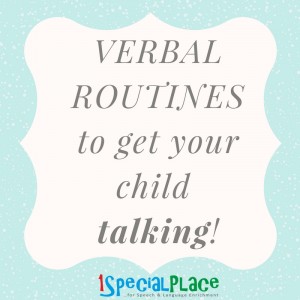 VERBAL ROUTINES and get your toddler talking