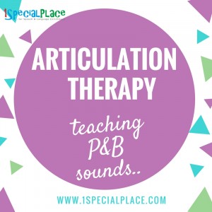 Articulation therapy - teaching P&B sounds